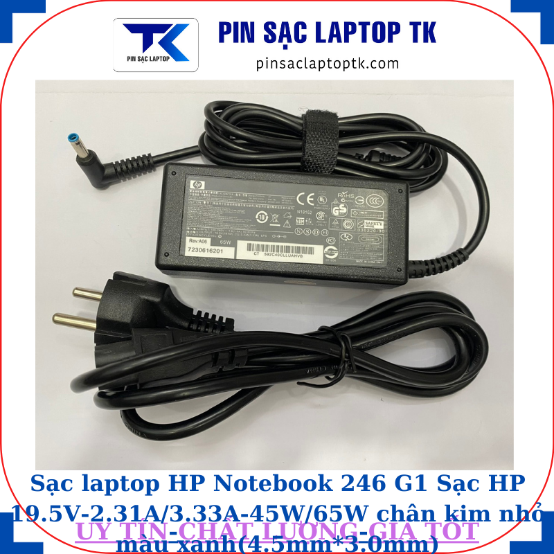 Sạc HP Notebook 246 G1 Sạc HP 19.5V-2.31A/3.33A-45W/65W chân kim nhỏ màu xanh(4.5mm*3.0mm), sạc 65W