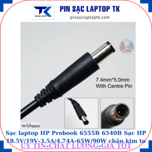 Sạc laptop HP Probook 6555B 6540B Sạc HP 18.5V/19V-3.5A/4.74A-65W/90W chân kim to(7.4mm*5.0mm)
