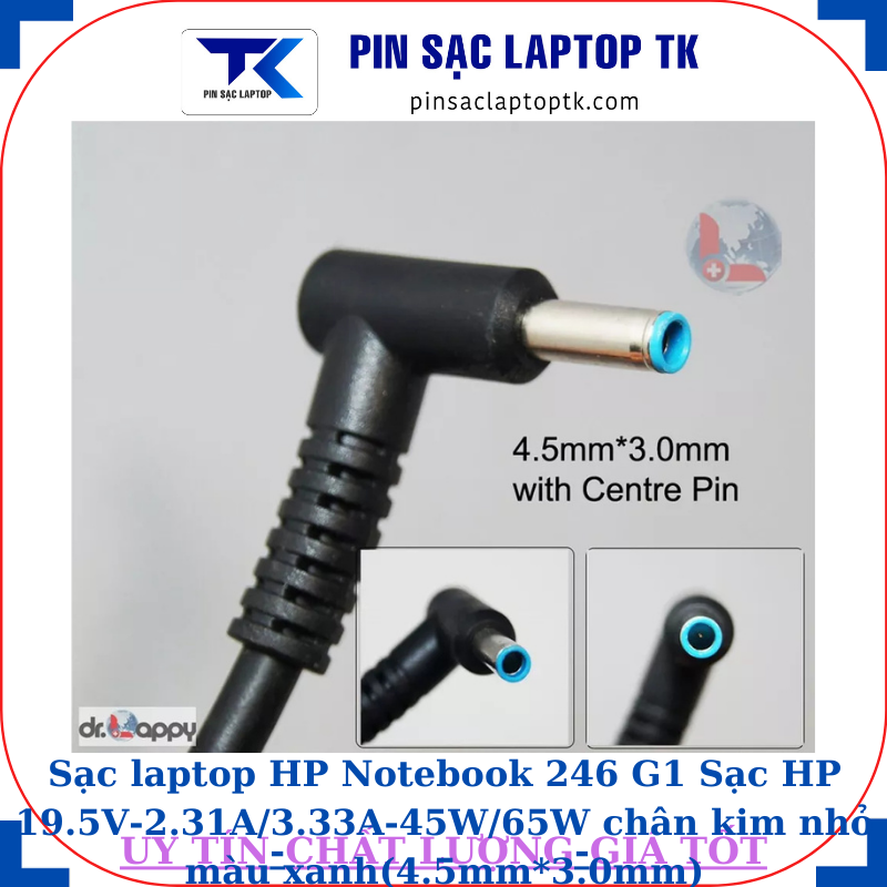Sạc laptop HP Notebook 246 G1 Sạc HP 19.5V-2.31A/3.33A-45W/65W chân kim nhỏ màu xanh(4.5mm*3.0mm)