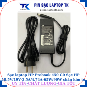 Sạc HP Probook 450 G0 Sạc HP 18.5V/19V-3.5A/4.74A-65W/90W chân kim to(7.4mm*5.0mm), sạc 90W