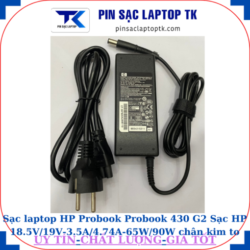 Sạc HP Probook 430 G2 Sạc HP 18.5V/19V-3.5A/4.74A-65W/90W chân kim to(7.4mm*5.0mm), sạc 90W
