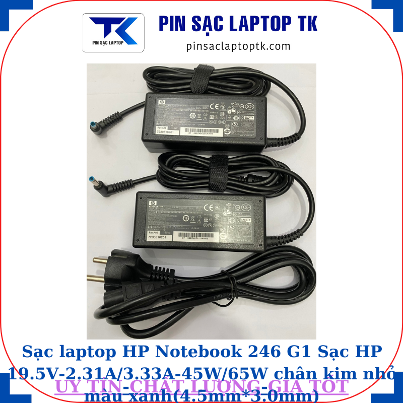 Sạc HP Notebook 246 G1 Sạc HP 19.5V-2.31A/3.33A-45W/65W chân kim nhỏ màu xanh(4.5mm*3.0mm)