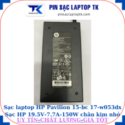 Sạc HP Pavilion 15-bc 17-w053dx Sạc HP 19.5V-7.7A-150W chân kim nhỏ màu xanh(4.5mm*3.0mm)