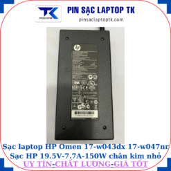 Sạc HP Omen 17-w043dx 17-w047nr Sạc HP 19.5V-7.7A-150W chân kim nhỏ màu xanh(4.5mm*3.0mm)