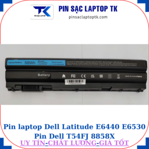 Pin Dell Latitude E6440 E6530 Pin Dell T54FJ 8858X, pin tiêu chuẩn