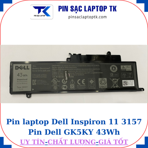Pin Dell Inspiron 11 3157 Pin Dell GK5KY 43Wh