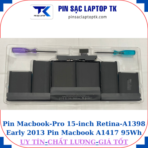 Pin Macbook Pro 15-inch Retina A1398 Early 2013 Pin Macbook A1417 95Wh