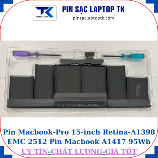 Pin Macbook Pro 15-inch Retina A1398 EMC 2512 Pin Macbook A1417 95Wh