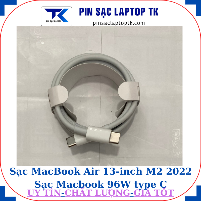 Sạc MacBook Air 13 inch M2 2022 Sạc Macbook 96W type C