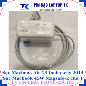 Sạc Macbook Air 13 inch early 2014 Sạc Macbook 45W Magsafe-2 chữ T