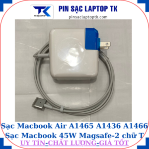 Sạc Macbook Air 11’ 13’’ A1465 A1436 A1466 Sạc Macbook 45W Magsafe-2 chữ T