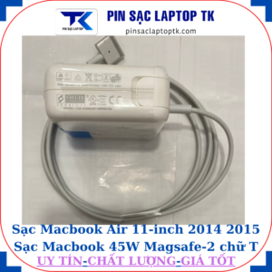 Sạc Macbook Air 11 inch 2014 2015 Sạc Macbook 45W Magsafe-2 chữ T