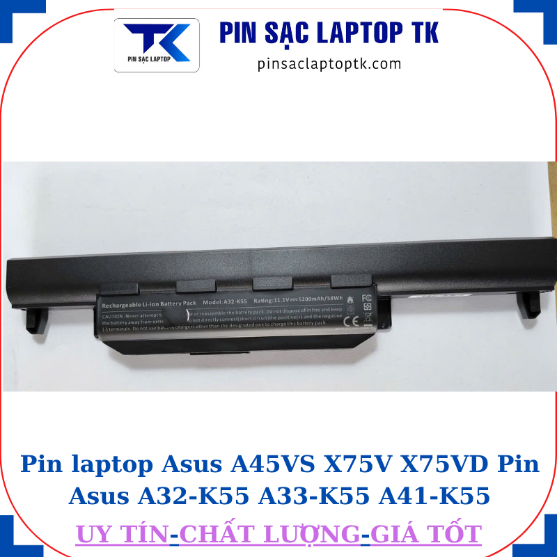 Pin laptop Asus A45VS X75V X75VD Pin Asus A32-K55 A33-K55 A41-K55