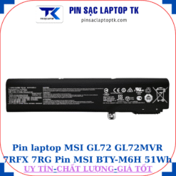 Pin laptop MSI GL72 GL72MVR 7RFX 7RG Pin MSI BTY-M6H 51Wh
