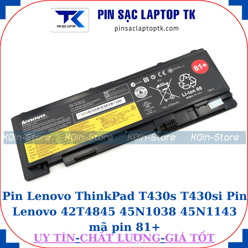 Pin laptop Lenovo ThinkPad T430s T430si Pin Lenovo 42T4845 45N1038 45N1143 mã pin 81+