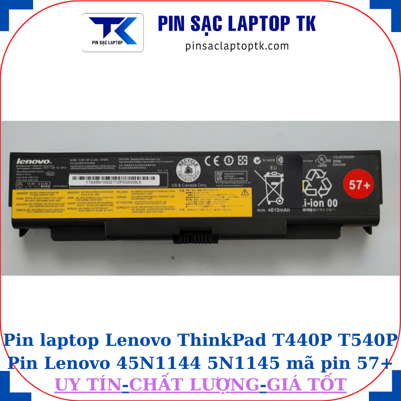 Pin laptop Lenovo ThinkPad T440P T540P Pin Lenovo 45N1144 5N1145 mã pin 57+